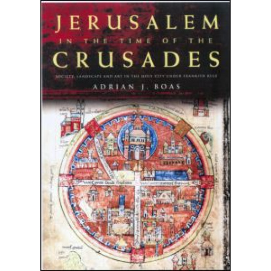 Jerusalem in the Time of the Crusades