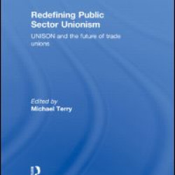 Redefining Public Sector Unionism Redefining Public Sector Unionism