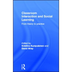 Classroom Interactions and Social Learning Classroom Interactions and Social Learning
