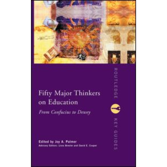 Fifty Major Thinkers on Education