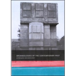 Archaeologies of the Contemporary Past Archaeologies of the Contemporary Past