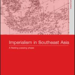 Imperialism in Southeast Asia Imperialism in Southeast Asia
