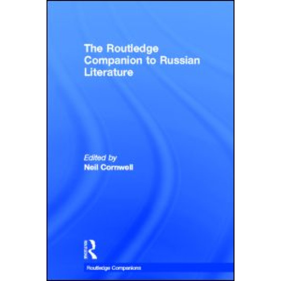 The Routledge Companion to Russian Literature