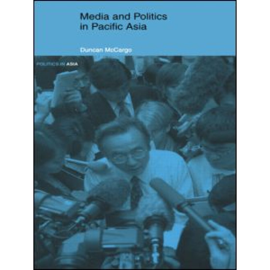 Media and Politics in Pacific Asia