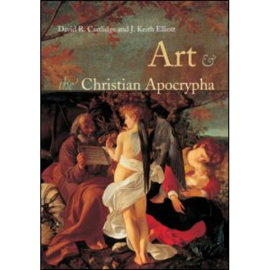 Art and the Christian Apocrypha Art and the Christian Apocrypha