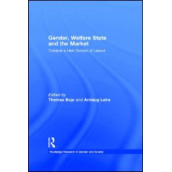 Gender, Welfare State and the Market Gender, Welfare State and the Market