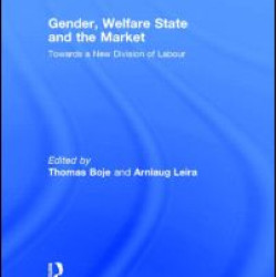 Gender, Welfare State and the Market Gender, Welfare State and the Market