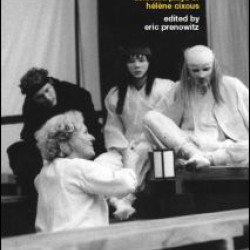 The Selected Plays of Hélène Cixous The Selected Plays of Hélène Cixous