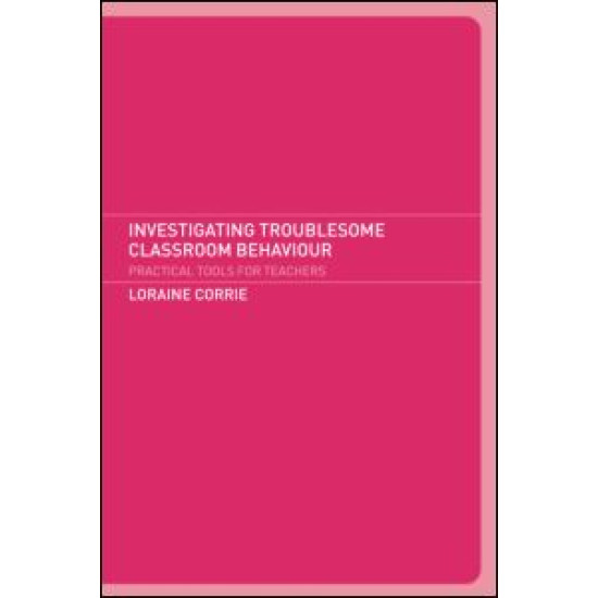 Investigating Troublesome Classroom Behaviours