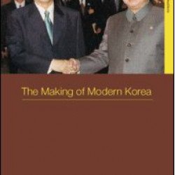 The Making of Modern Korea The Making of Modern Korea