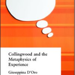 Collingwood and the Metaphysics of Experience Collingwood and the Metaphysics of Experience
