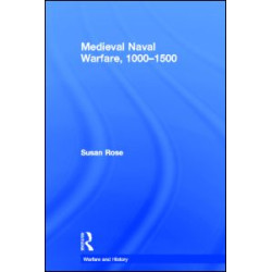 Medieval Naval Warfare 1000-1500