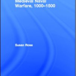 Medieval Naval Warfare 1000-1500