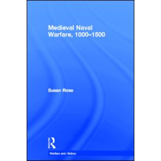 Medieval Naval Warfare 1000-1500