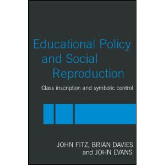 Education Policy and Social Reproduction