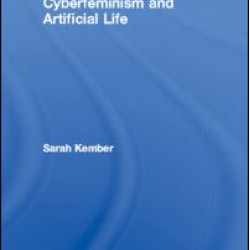 Cyberfeminism and Artificial Life Cyberfeminism and Artificial Life