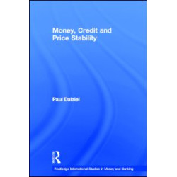 Money, Credit and Price Stability Money, Credit and Price Stability