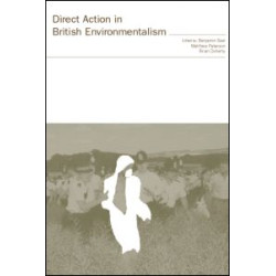Direct Action in British Environmentalism Direct Action in British Environmentalism