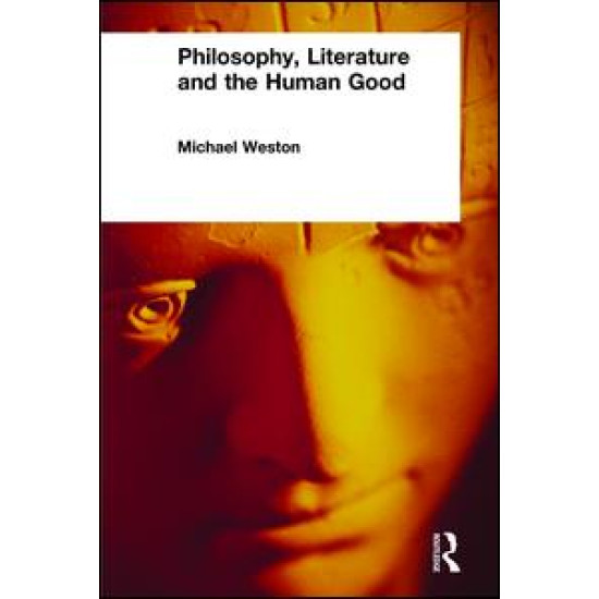 Philosophy, Literature and the Human Good