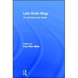 Latin Erotic Elegy Latin Erotic Elegy
