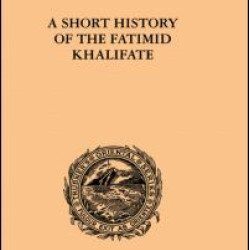 A Short History of the Fatimid Khalifate A Short History of the Fatimid Khalifate