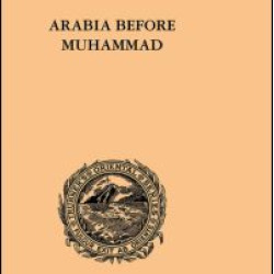 Arabia Before Muhammad Arabia Before Muhammad