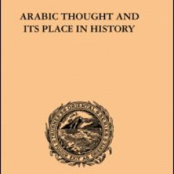 Arabic Thought and its Place in History Arabic Thought and its Place in History
