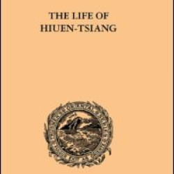 The Life of Hiuen-Tsiang The Life of Hiuen-Tsiang