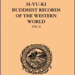 Si-Yu-Ki: Buddhist Records of the Western World