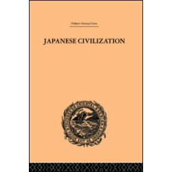 Japanese Civilization, its Significance and Realization Japanese Civilization, its Significance and Realization