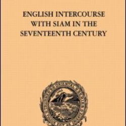 English Intercourse with Siam in the Seventeenth Century