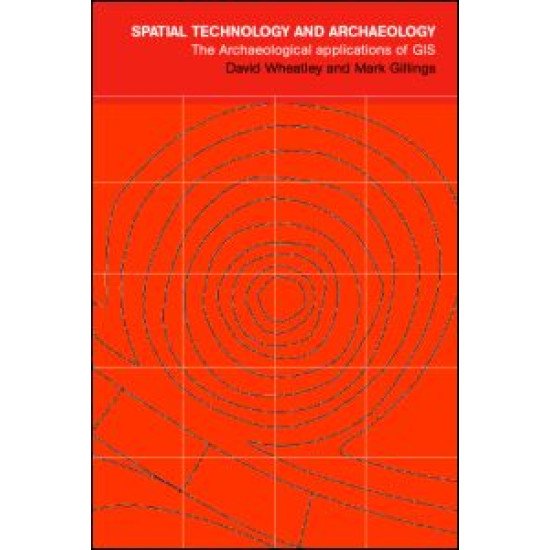 Spatial Technology and Archaeology Spatial Technology and Archaeology