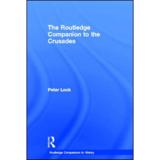 The Routledge Companion to the Crusades