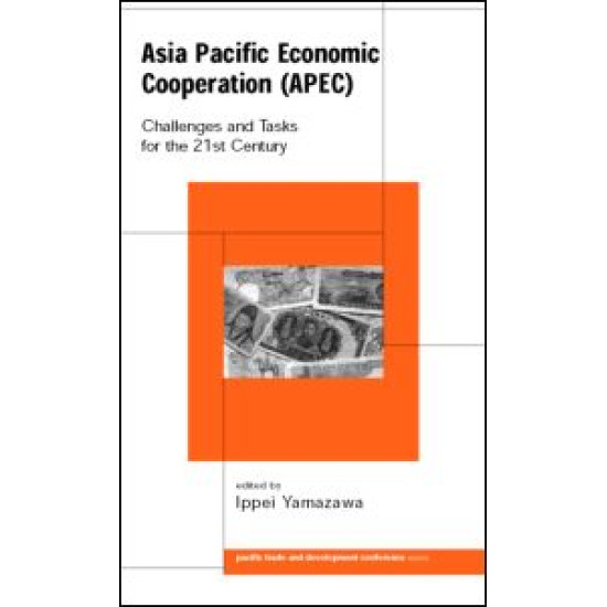 Asia Pacific Economic Cooperation (APEC) Asia Pacific Economic Cooperation (APEC)