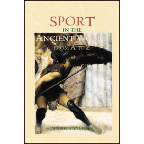 Sport in the Ancient World from A to Z