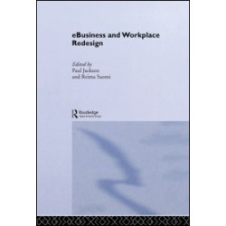 e-Business and Workplace Redesign e-Business and Workplace Redesign