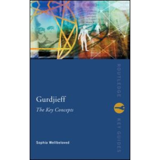 Gurdjieff: The Key Concepts