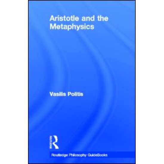 Routledge Philosophy GuideBook to Aristotle and the Metaphysics