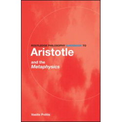 Routledge Philosophy GuideBook to Aristotle and the Metaphysics