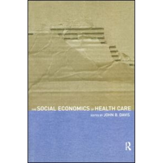 The Social Economics of Health Care