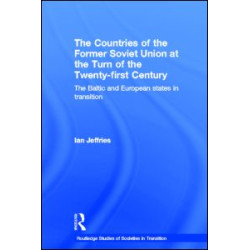 The Countries of the Former Soviet Union at the Turn of the Twenty-First Century The Countries of the Former Soviet Union at the Turn of the Twenty-First Century