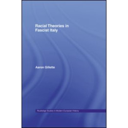 Racial Theories in Fascist Italy Racial Theories in Fascist Italy