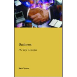 Business: The Key Concepts Business: The Key Concepts