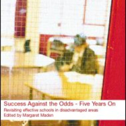 Success Against the Odds: Five Years On Success Against the Odds: Five Years On