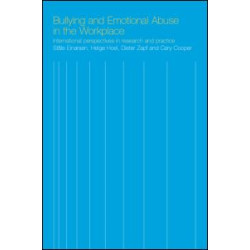 Bullying and Harassment in the Workplace Bullying and Harassment in the Workplace