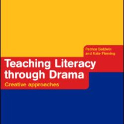 Teaching Literacy through Drama Teaching Literacy through Drama