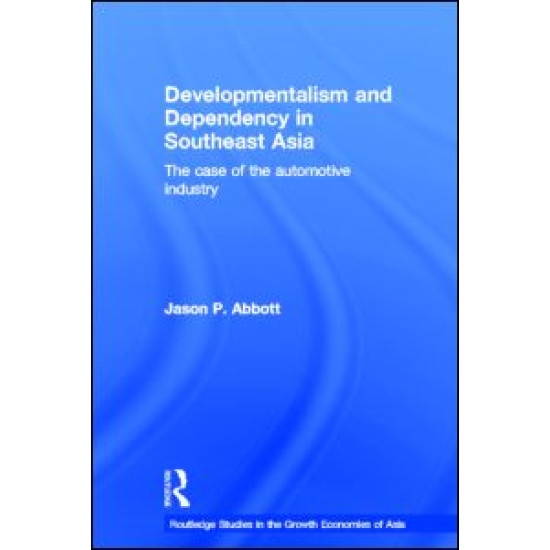 Developmentalism and Dependency in Southeast Asia