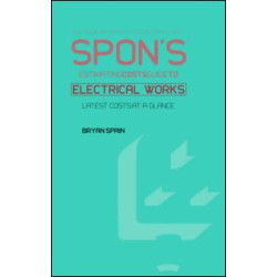 Spon's Estimating Costs Guide to Electrical Works