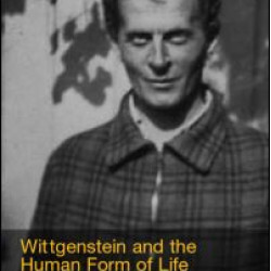 Wittgenstein and the Human Form of Life