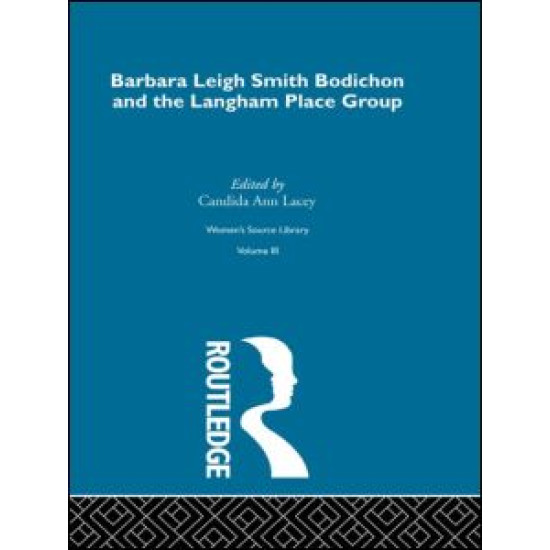 Barbara Leigh Smith Bodichon and the Langham Place Group Barbara Leigh Smith Bodichon and the Langham Place Group